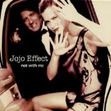 Jojo Effect - Not With Me